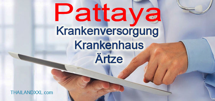 Krankenversorgung Pattaya - Arzt - Krankenhaus